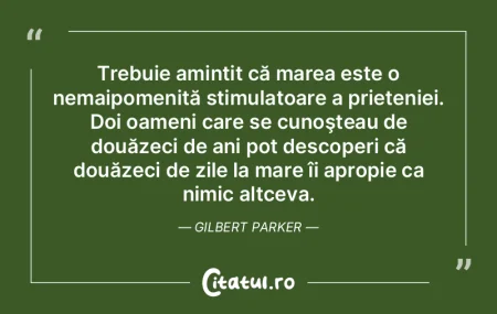  Trebuie amintit că marea este o nemaip...