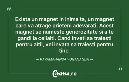 Exista un magnet in inima ta, un magnet ...