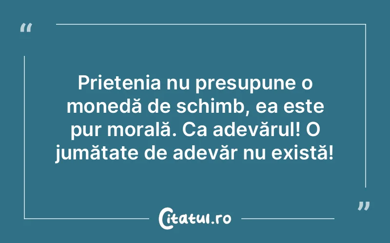 Citat Autor necunoscut - citate prietenie