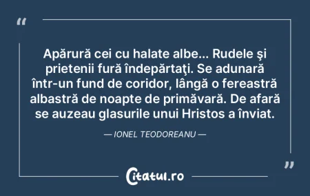 Apărură cei cu halate albe... Rudele �...