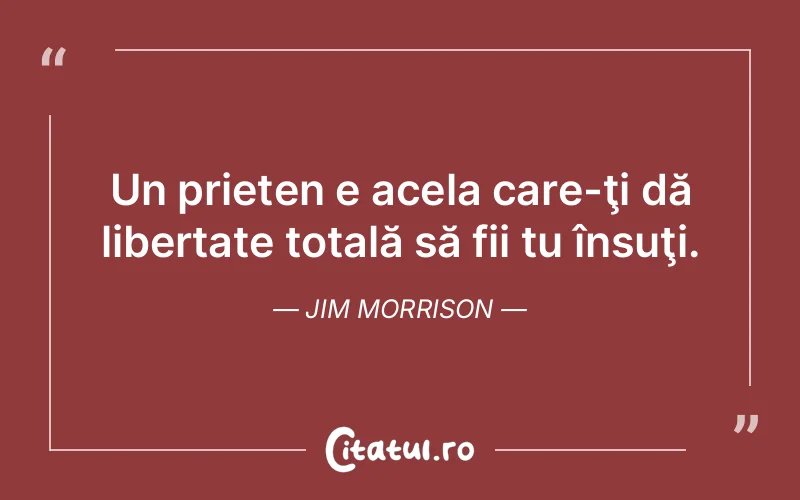 Citat Jim Morrison - citate prietenie
