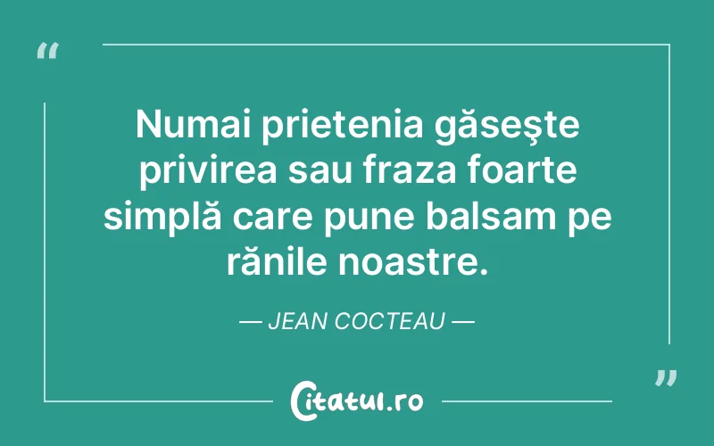 Citat Jean Cocteau - citate prietenie