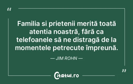 Familia și prietenii merită toată ate...