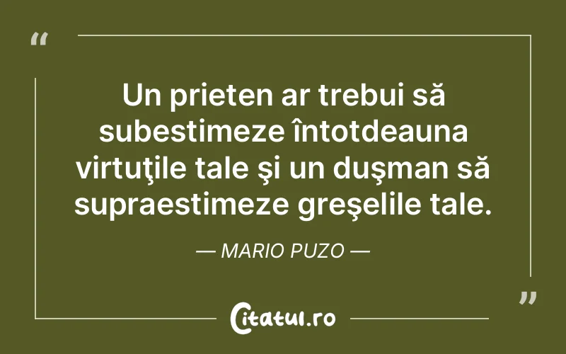 Citat Mario Puzo - citate prietenie