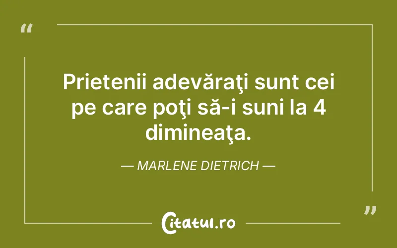 Citat Marlene Dietrich - citate prietenie
