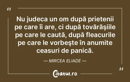  Nu judeca un om după prietenii pe care...