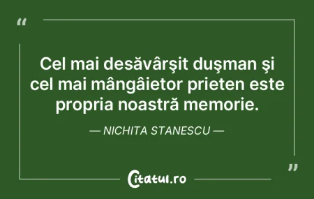  Cel mai desăvârşit duşman şi cel m...