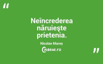 Neîncrederea năruieşte prietenia. Nicolae Mareș...