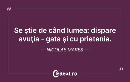 Se ştie de când lumea: dispare avuţia...