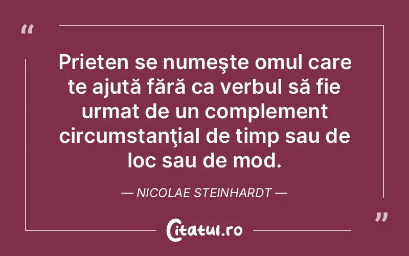 Citat Nicolae Steinhardt - citate prietenie