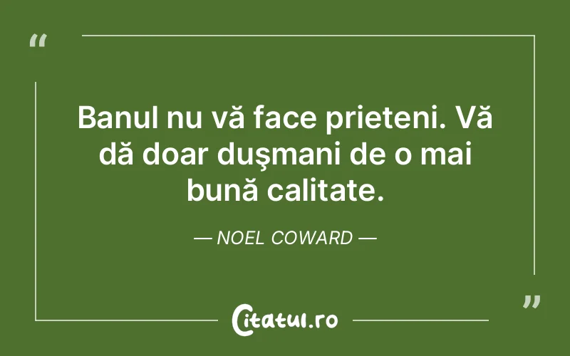 Citat Noel Coward - citate prietenie