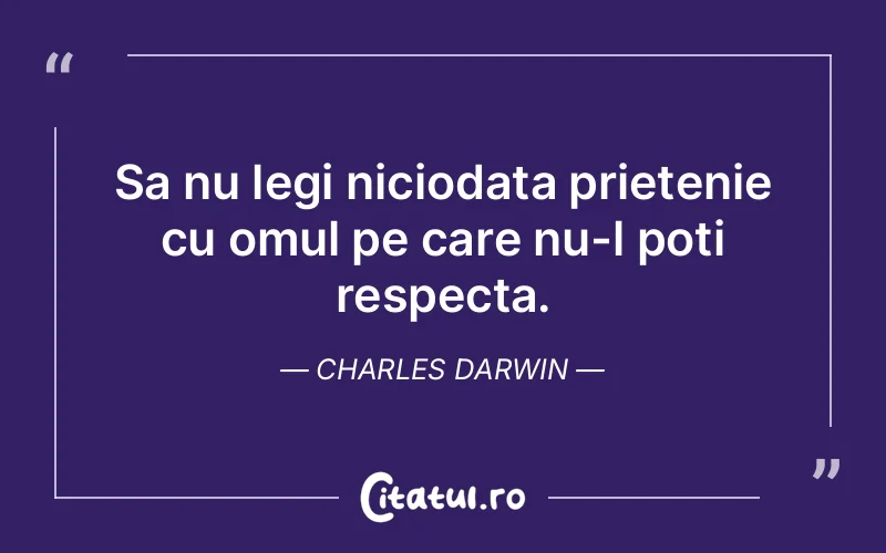 Citat Charles Darwin - citate prietenie