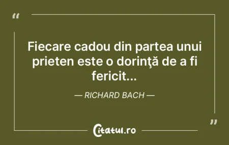 Fiecare cadou din partea unui prieten es...