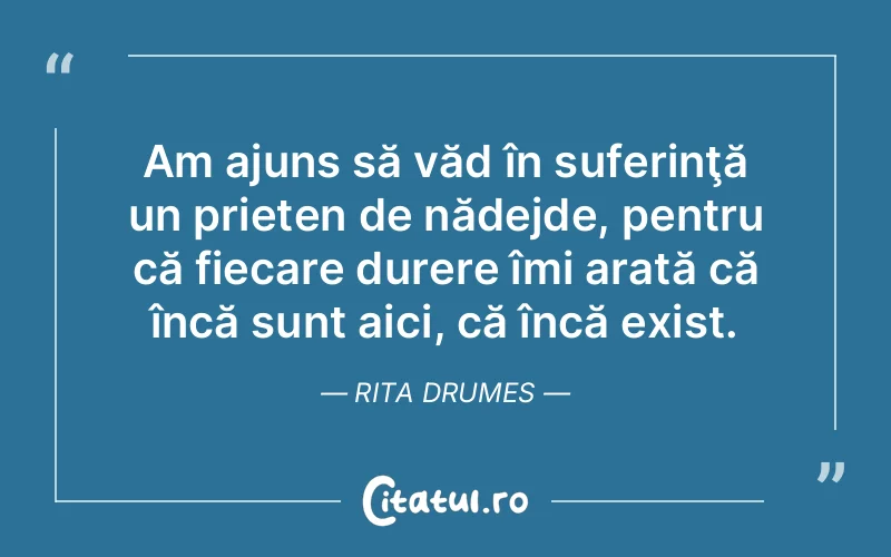 Citat Rita Drumes - citate prietenie