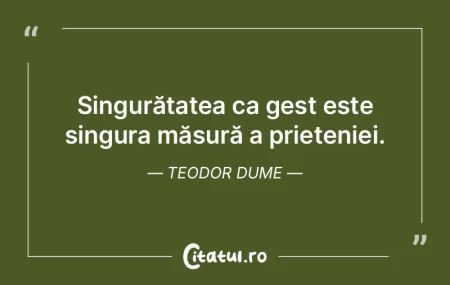 Singurătatea ca gest este singura măsu...