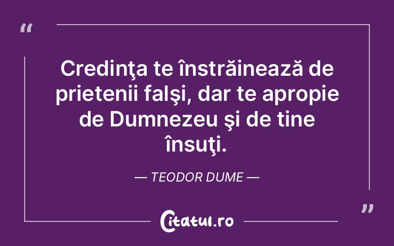 Citat Teodor Dume - citate prietenie