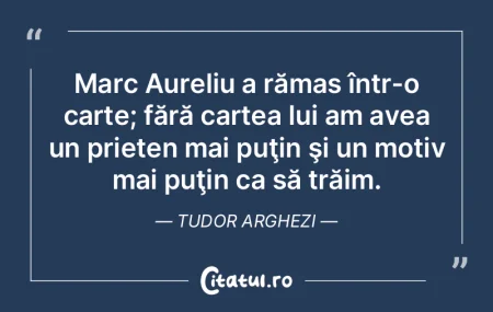Marc Aureliu a rămas într-o carte; fă...