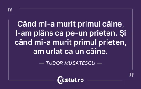 Când mi-a murit primul câine, l-am pl�...