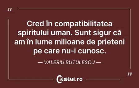 Cred în compatibilitatea spiritului uma...