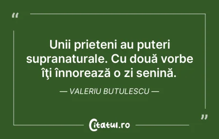 Unii prieteni au puteri supranaturale. C...