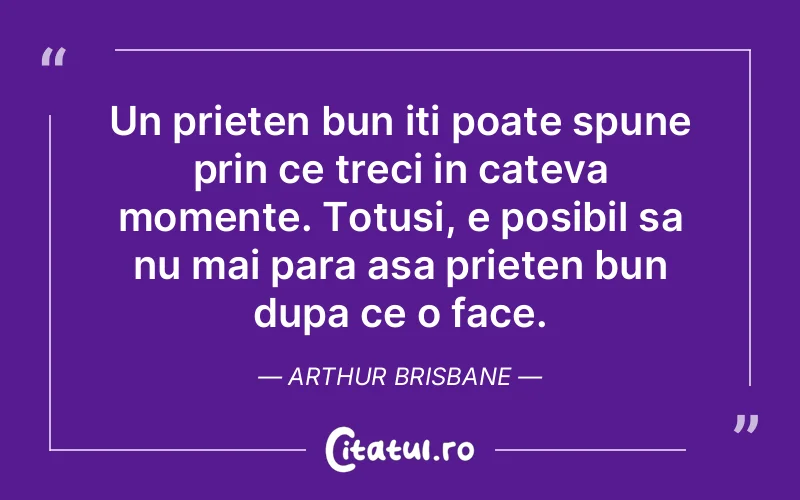 Citat Arthur Brisbane - citate prietenie