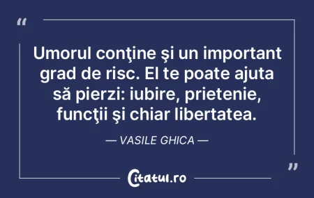 Umorul conţine şi un important grad de...