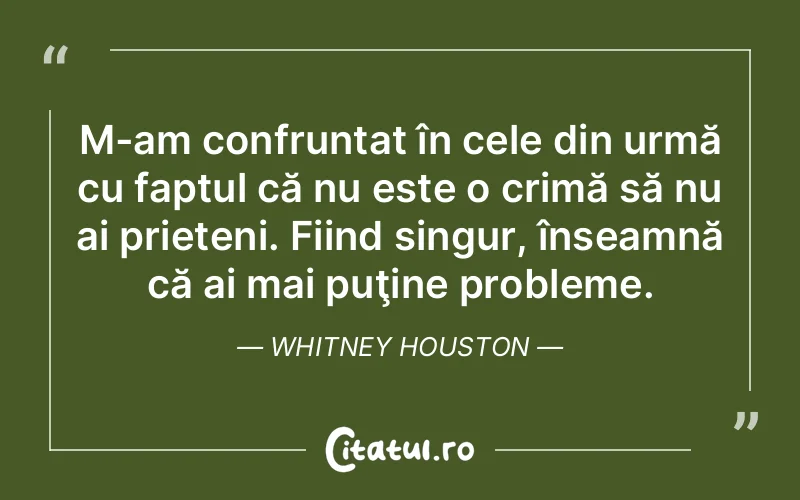 Citat Whitney Houston - citate prietenie