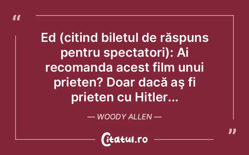 Citat Woody Allen - citate prietenie