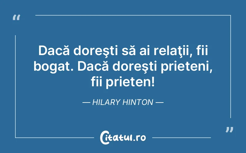 Citat Hilary Hinton - citate prietenie
