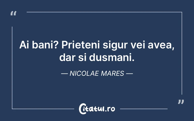 Citat Nicolae Mares - citate prietenie
