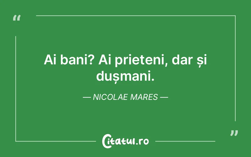 Citat Nicolae Mares - citate prietenie