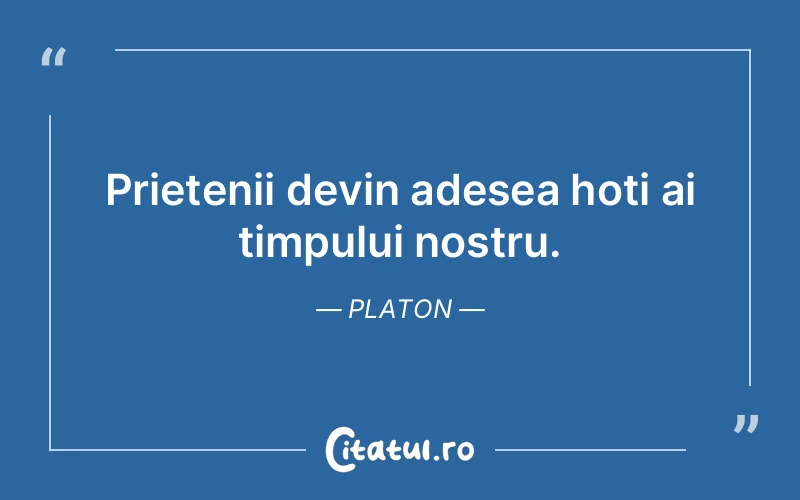Citat Platon - citate prietenie