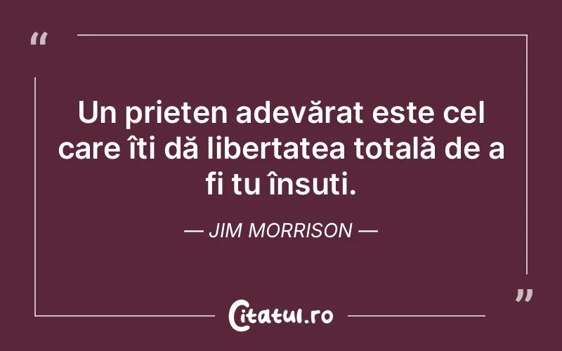 Citat Jim Morrison - citate prietenie