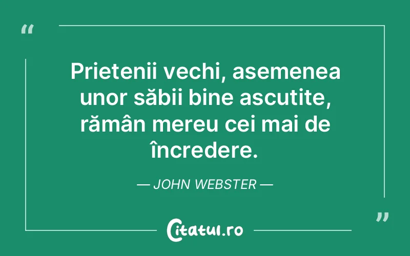 Citat John Webster - citate prietenie