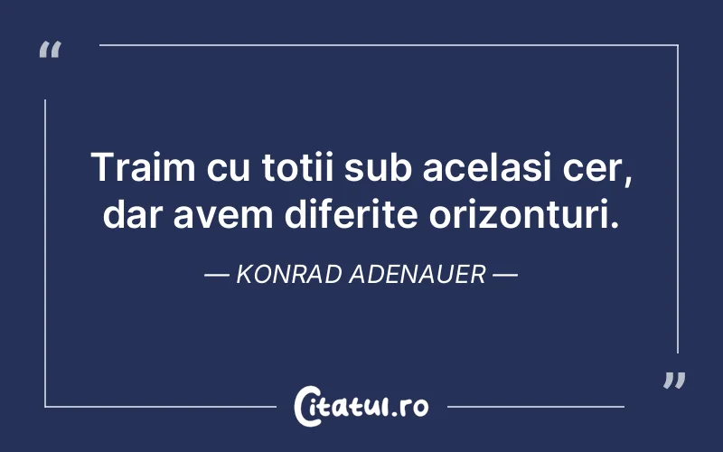 Citat Konrad Adenauer - citate prietenie