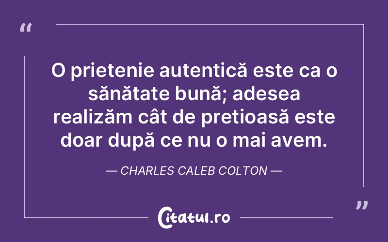 Citat Charles Caleb Colton - citate prietenie