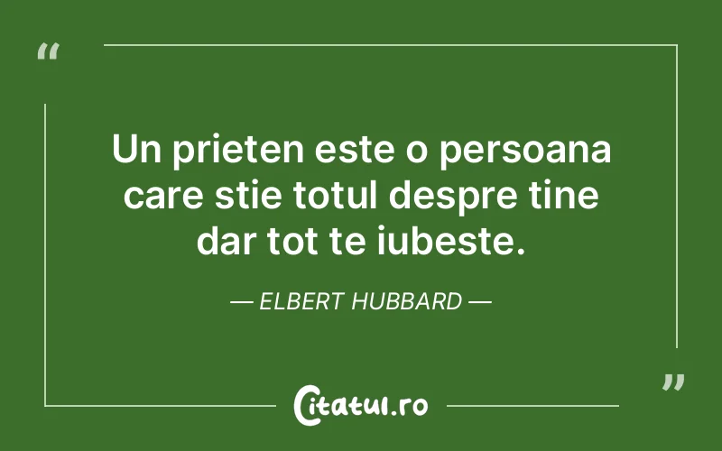 Citat Elbert Hubbard - citate prietenie