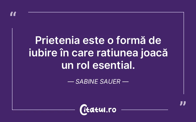 Citat Sabine Sauer - citate prietenie