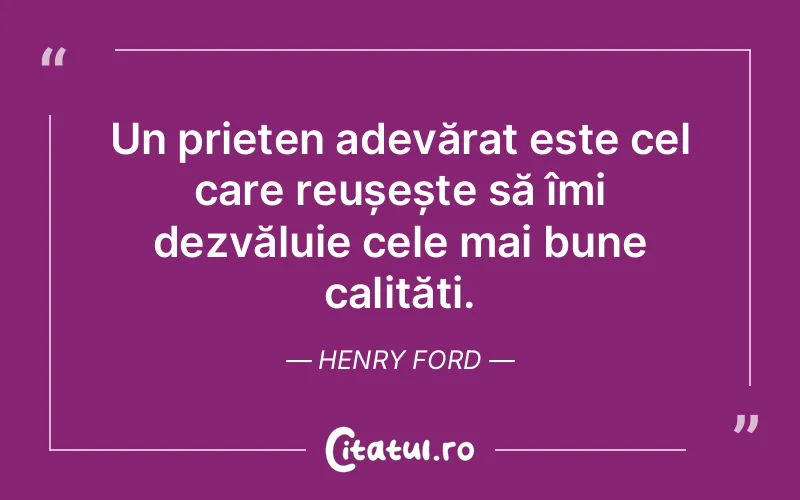 Citat Henry Ford - citate prietenie