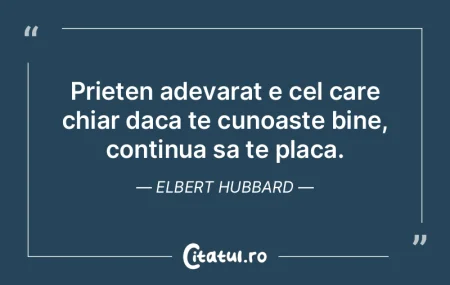 Prieten adevarat e cel care chiar daca t...