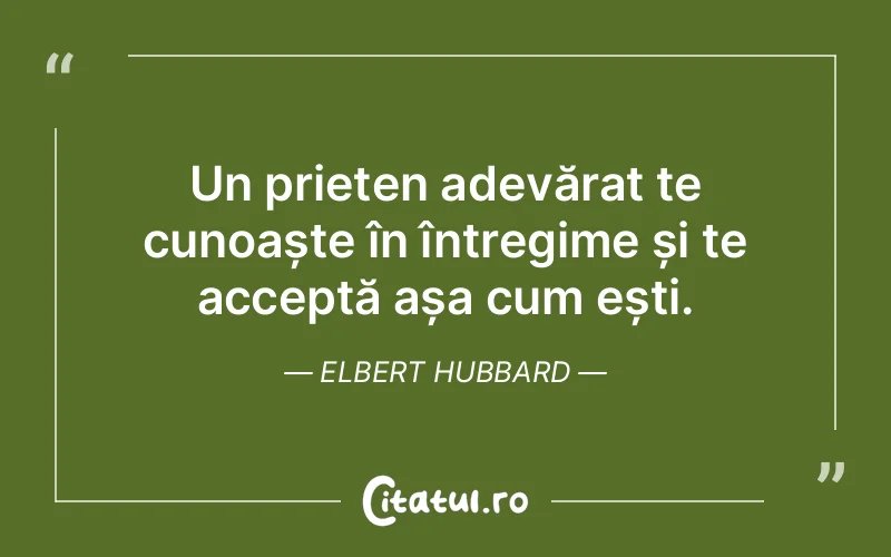 Citat Elbert Hubbard - citate prietenie