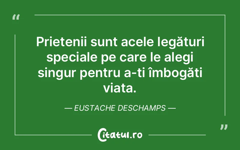 Citat Eustache Deschamps - citate prietenie