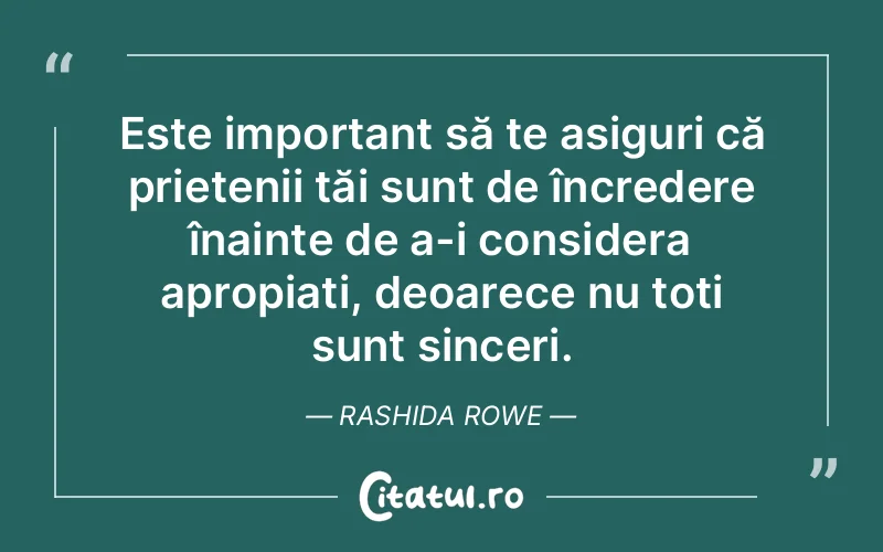 Citat Rashida Rowe - citate prietenie