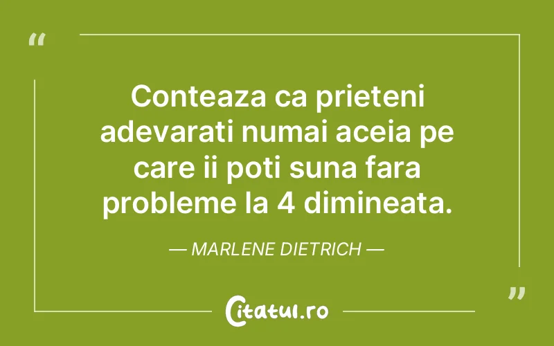 Citat Marlene Dietrich - citate prietenie