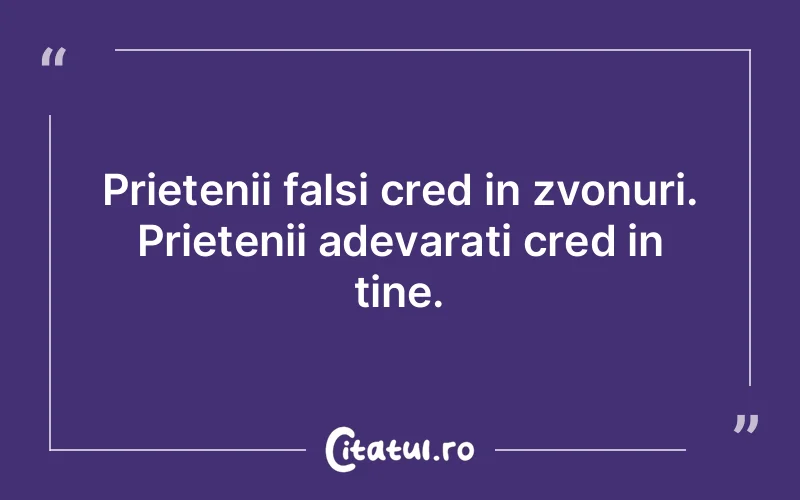 Citat Autor necunoscut - citate prietenie