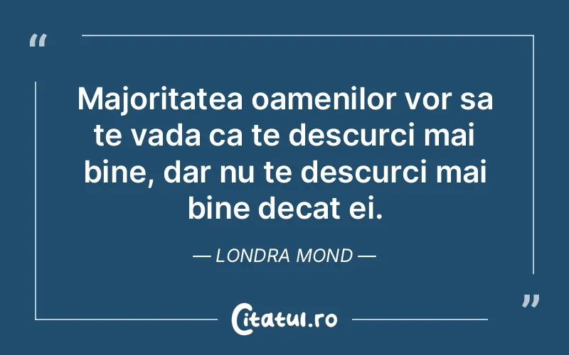 Citat Londra Mond - citate prietenie