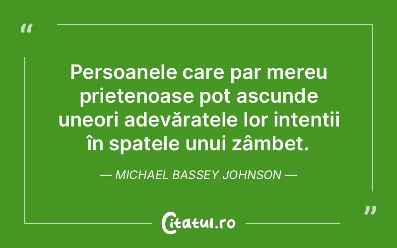 Citat Michael Bassey Johnson - citate prietenie