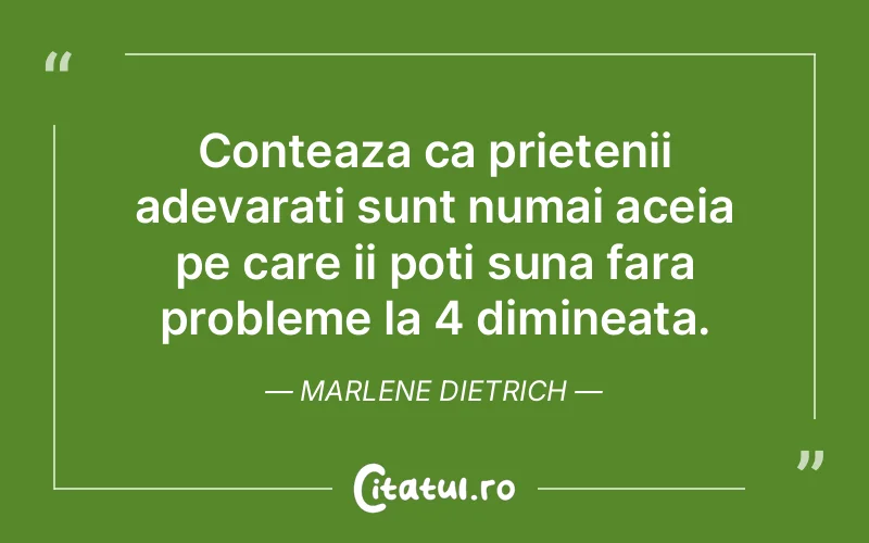 Citat Marlene Dietrich - citate prietenie