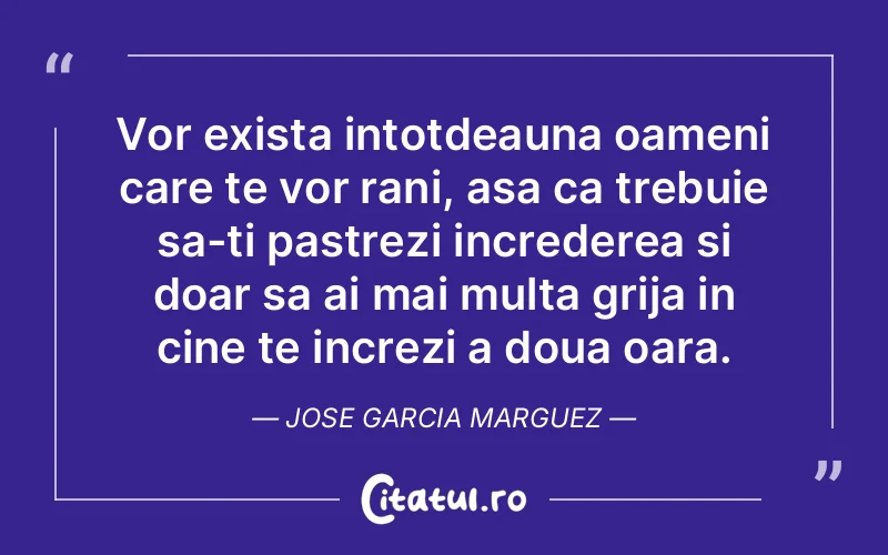Citat Jose Garcia Marguez - citate prietenie