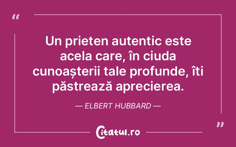 Citat Elbert Hubbard - citate prietenie